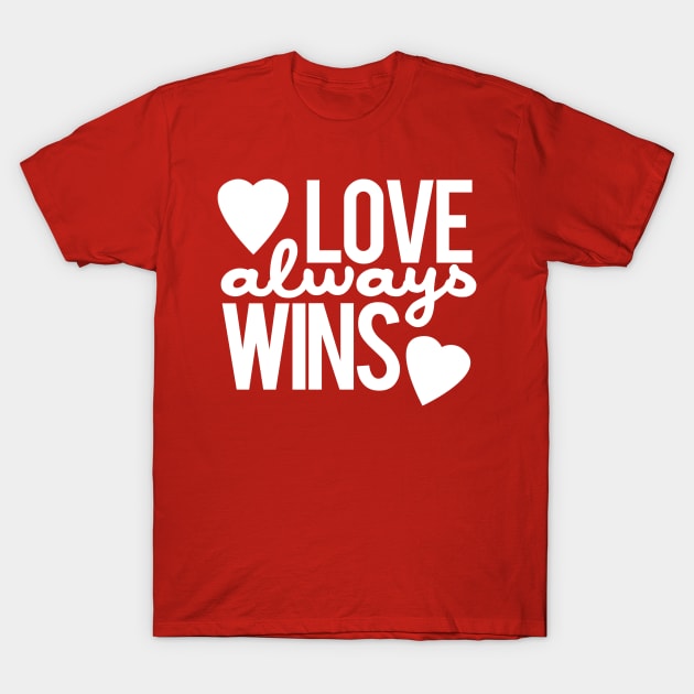 Love Always Wins T-Shirt by PopCultureShirts